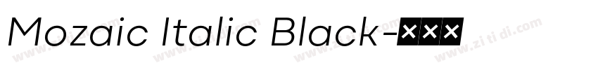 Mozaic Italic Black字体转换